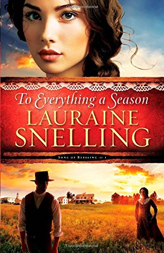 To Everything a Season by Lauraine Snelling