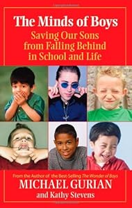 The Minds of Boys: Saving Our Sons From Falling Behind in School and Life
