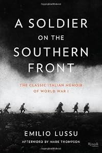 A Soldier on the Southern Front: The Classic Italian Memoir of World War 1 by Emilio Lussu 				  						  					 		 			  					  		                  	                   		                  			,