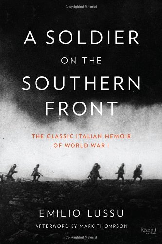 A Soldier on the Southern Front: The Classic Italian Memoir of World War 1 by Emilio Lussu 				  						  					 		 			  					  		                  	                   		                  			,