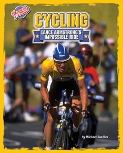 Cycling: Lance Armstrong's Impossible Ride (Upsets & Comebacks)
