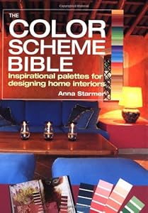The Color Scheme Bible: Inspirational Palettes for Designing Home Interiors