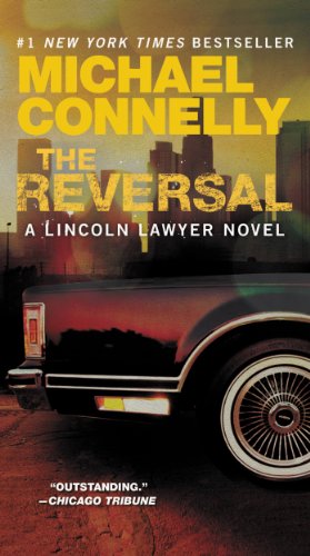 The Reversal (A Lincoln Lawyer Novel) by Michael Connelly