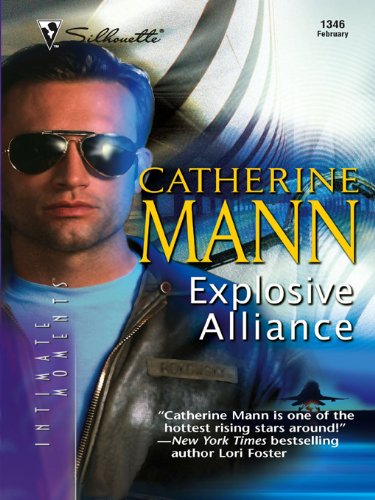 Explosive Alliance (Silhouette Intimate Moments) by Catherine Mann