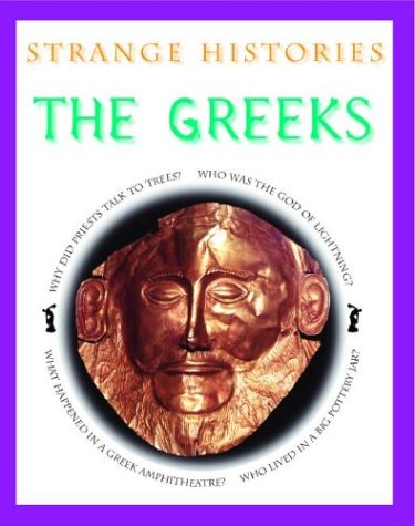 The Greeks (Strange Histories) by Fiona MacDonald