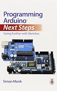 Programming Arduino next steps : going further with sketches