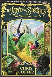The Wishing Spell (The Land of Stories)