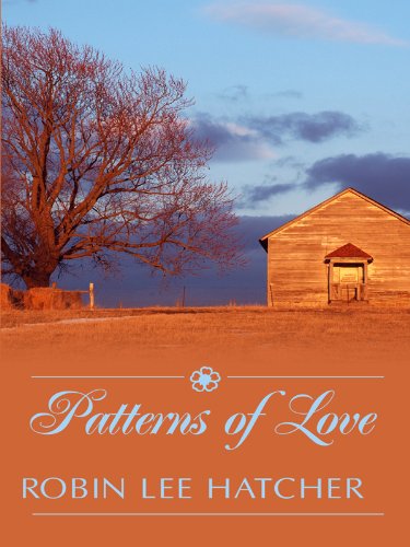 Patterns of Love by Robin Lee Hatcher