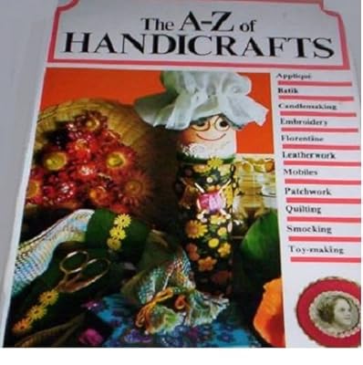 THE A-Z OF HANDICRAFTS.