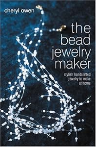 The Bead Jewelry Maker: Stylish Handcrafted Jewelry to Make at Home