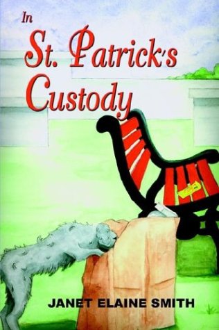 In St. Patrick's Custody (Patrick & Grace Mystery #1) by Janet Elaine Smith