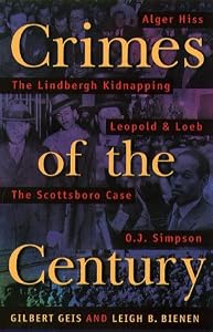 Crimes Of The Century: From Leopold and Loeb to O.J. Simpson