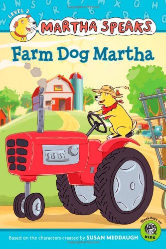 Martha Speaks: Farm Dog Martha by Susan Meddaugh