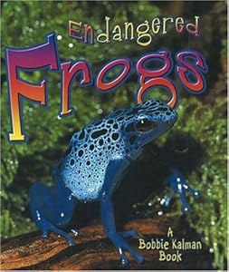 Endangered Frogs (Earth's Endangered Animals)