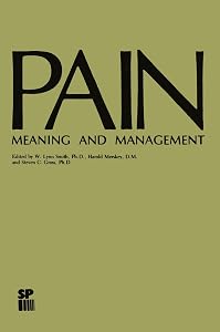 Pain, meaning and management by etc. Smith, W Lynn