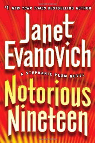 Notorious Nineteen: A Stephanie Plum Novel by Janet Evanovich