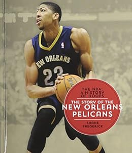 The story of the New Orleans Pelicans