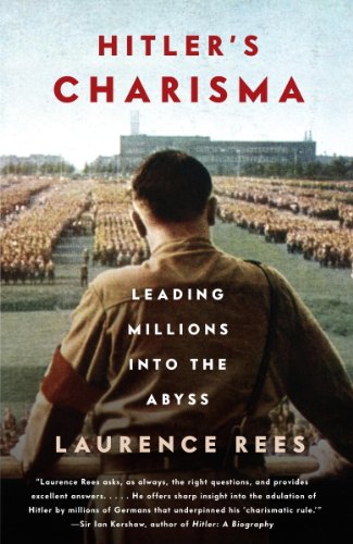 Hitler's Charisma: Leading Millions into the Abyss by Laurence Rees