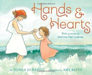 Hands &amp; Hearts: With 15 Words in American Sign Language