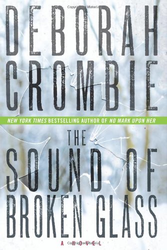 The Sound of Broken Glass: A Novel by Deborah Crombie