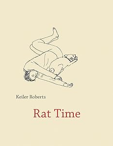 Rat Time by Keiler Roberts