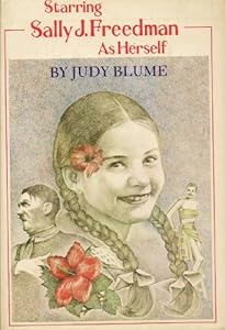 Starring Sally J. Freedman as herself