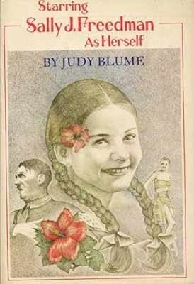 Starring Sally J. Freedman as herself