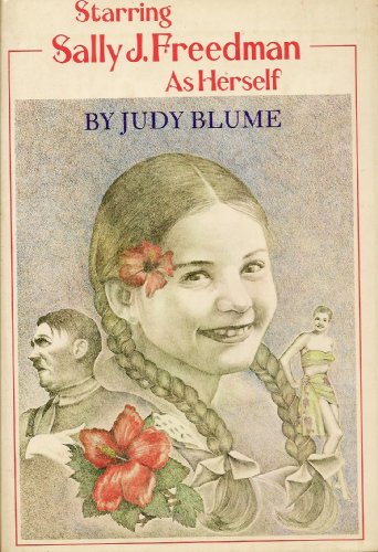 Starring Sally J. Freedman as herself by Judy Blume