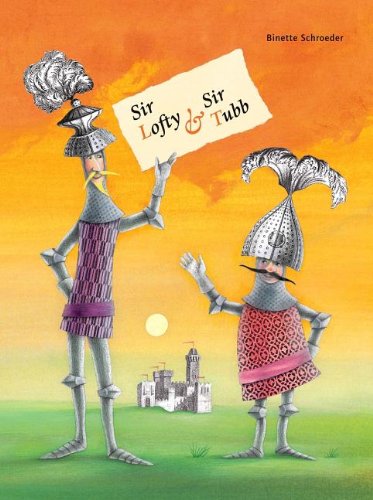 Sir Lofty and Sir Tubb by Binette Schroeder