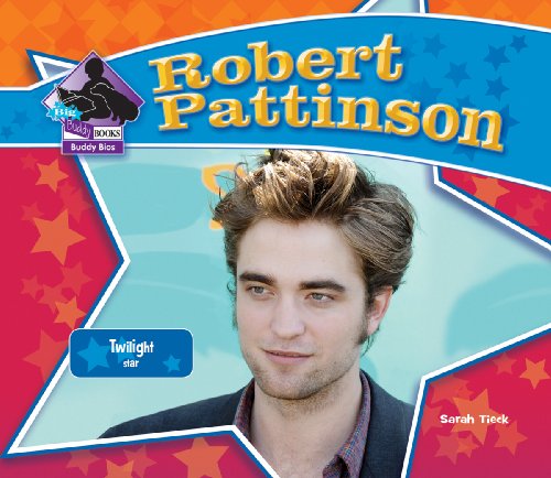 Robert Pattinson:: Twilight Star by Sarah Tieck