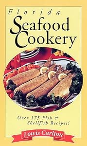 Florida Seafood Cookery by Lowis Carlton