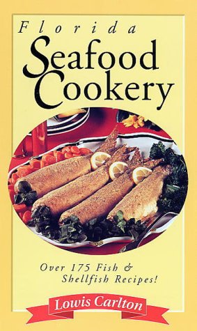 Florida Seafood Cookery by Lowis Carlton