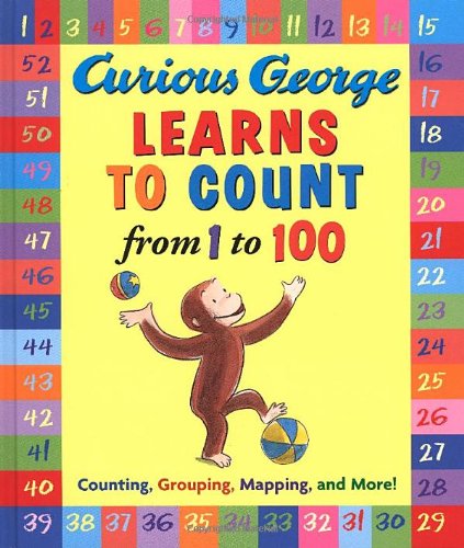 Curious George Learns to Count from 1 to 100 by H. A. Rey