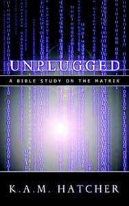 Unplugged by K. a. m. Hatcher