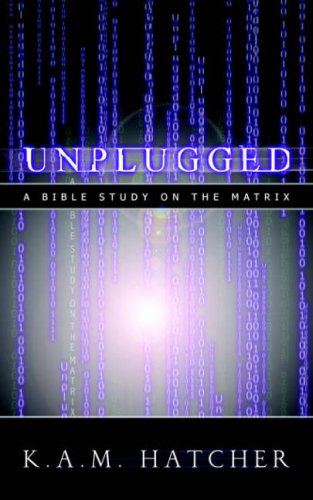 Unplugged by K. a. m. Hatcher