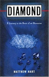 Diamond: A Journey to the Heart of an Obsession