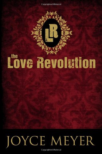 The Love Revolution by Joyce Meyer