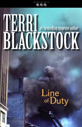 Line of Duty (Newpointe 911) by Terri Blackstock