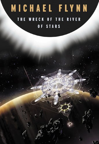The Wreck of the River of Stars by Michael Flynn