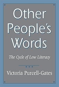 Other People’s Words: The Cycle of Low Literacy