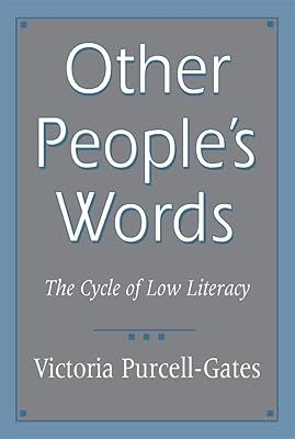 Other People’s Words: The Cycle of Low Literacy