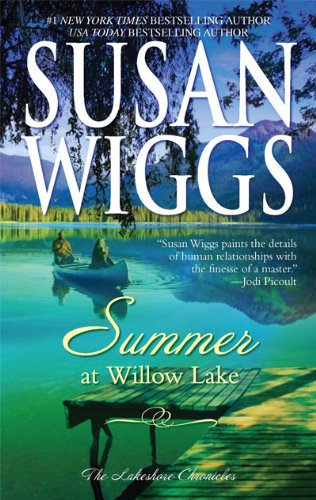 Summer at Willow Lake (The Lakeshore Chronicles) by Susan Wiggs