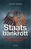 Staatsbankrott. Wann kommt die nächste Währungsreform? von Hannich. Günter (2006) Gebundene Ausgabe - Hannich. Günter