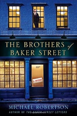 The Brothers of Baker Street: A Mystery