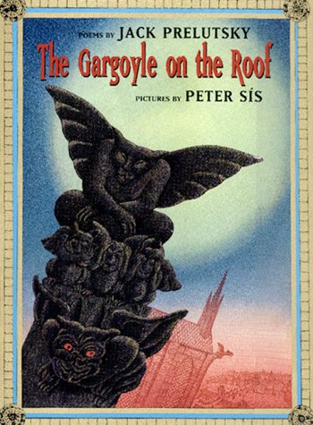 The Gargoyle on the Roof by Jack Prelutsky