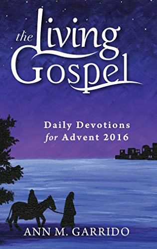 Daily Devotions for Advent 2016 (The Living Gospel)