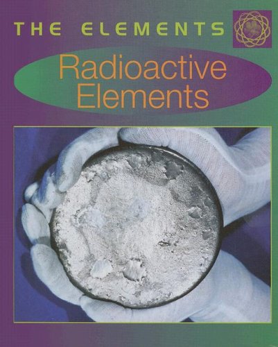 Radioactive Elements by Tom Jackson