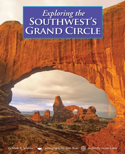 Exploring the Southwest's Grand Circle by Mark A. Schlenz