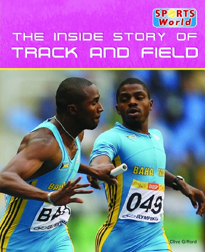 The Inside Story of Track and Field (Sports World) by Clive Gifford