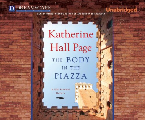 The Body in the Piazza: A Faith Fairchild Mystery by Katherine Hall Page